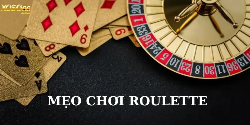Mẹo chơi Roulette