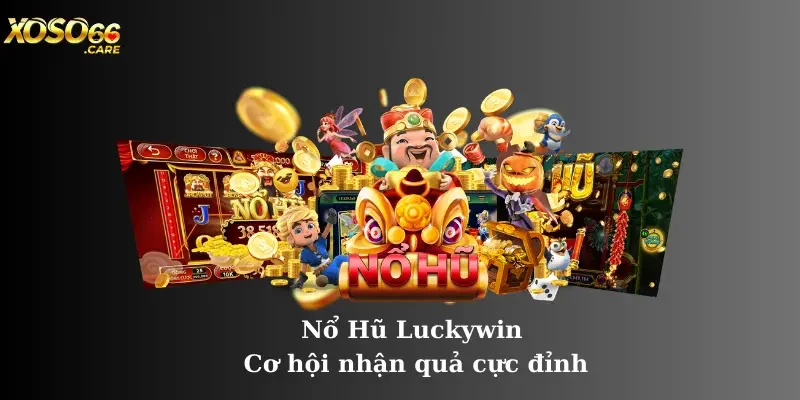Nổ hũ Luckywin