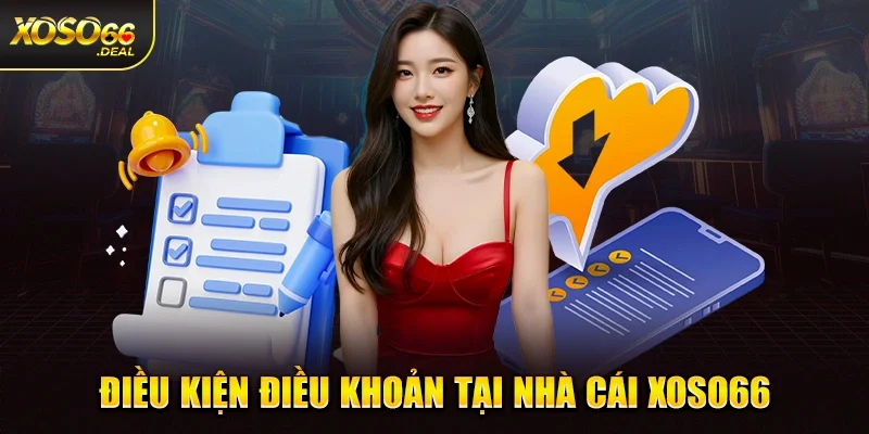 Điều kiện điều khoản tại nhà cái Xoso66