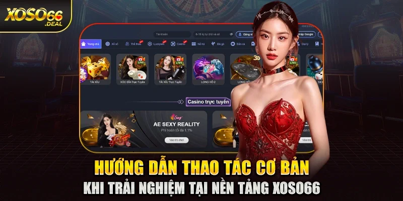 Hướng dẫn thao tác cơ bản khi trải nghiệm tại nền tảng Xoso66