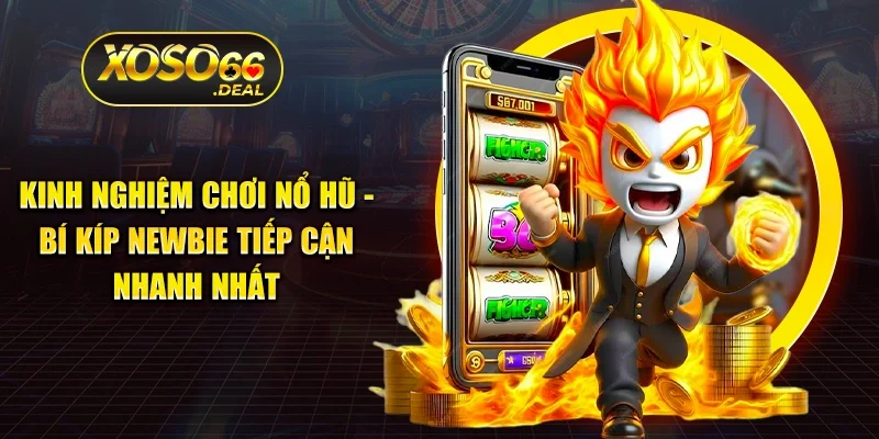 kinh nghiệm chơi nổ hũ