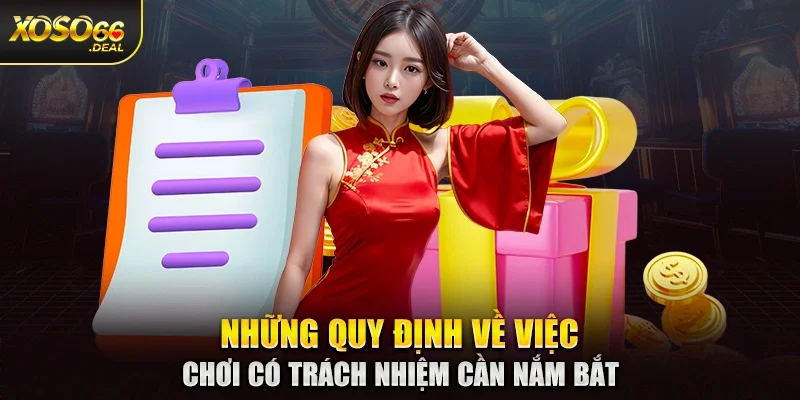 Những quy định về việc chơi có trách nhiệm cần nắm bắt